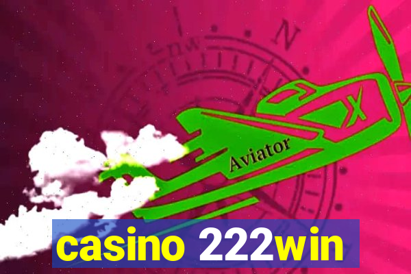 casino 222win